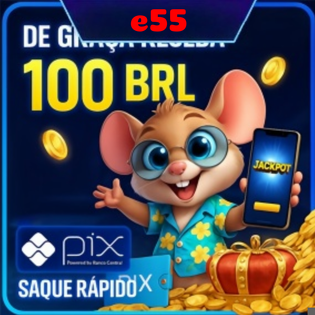 e55 Ganhe R$ 100,00 Gratis
